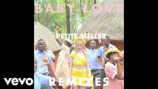 Petite Meller - Baby Love (Todd Terry &amp; Ant LaRock Remix)