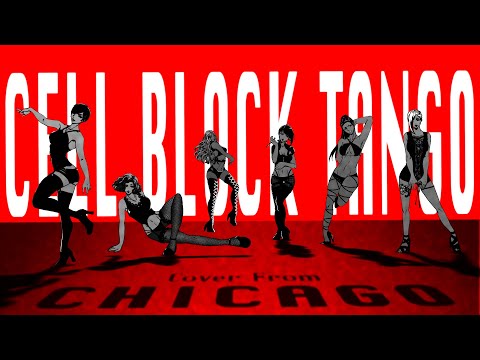 "Cell Block Tango" (All Cover) - From CHICAGO Musical (日本語字幕付）