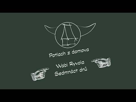 Potlach z domova I. - Sedmnáct dnů (Wabi Ryvola - Hoboes)