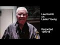 Lee Konitz talks about Lester Young