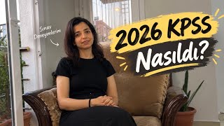 2026 KPSS Nasıl Geçti? | Sınav Hakkında Düşüncelerim, Deneyimlerim
