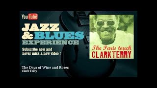Clark Terry - The Days of Wine and Roses - JazzAndBluesExperience