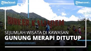 Sejumlah Wisata dalam Radius 5 Kilometer dari Gunung Merapi Ditutup Akibat Guguran Awan Panas
