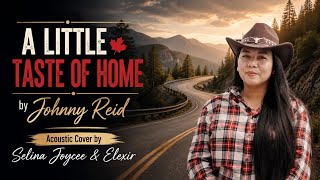 A LITTLE TASTE OF HOME | Johnny Reid | Acoustic Cover | Selina Joycee & Elexir