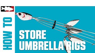 How-To Store Umbrella Rigs
