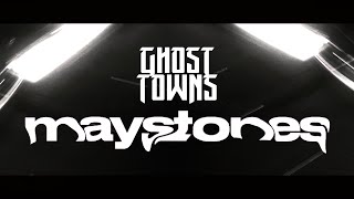 Maystones - Ghost Towns video