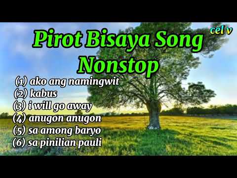 Pirot Bisaya Song Nonstop