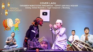 Download lagu TARAWEH LEUNGIT HIJI-HIJI - CEPOT & HAJI KOHAR | Dalang Senda Riwanda JAGAT SUNYARURI Bandung mp3