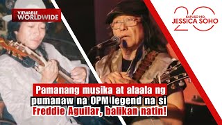 Pamanang musika at alaala ni Ka-Freddie Aguilar, balikan natin! | Kapuso Mo, Jessica Soho