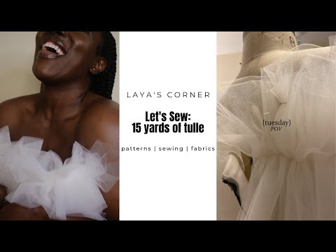 Let's Sew : 15 YARDS OF TULLE?? | patterns | sewing | vlog