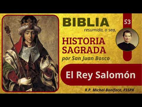 53 El Rey Salomón, piadoso, justo y sabio | Historia Sagrada