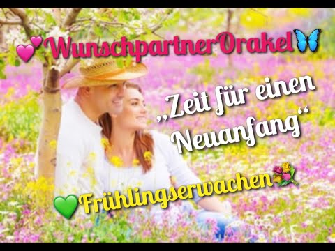 💕Wunschpartner Liebesorakel „Zeit für einen Neuanfang“ ❤️Frühlingserwachen💐🦋 SeelenpartnerOrakel