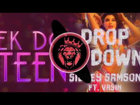 Sidney Samson feat. Vasin - Drop it Down × Ek do teen remix