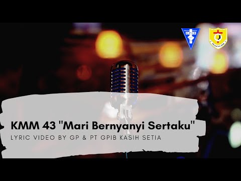 KMM 43 "Mari Bernyanyi Sertaku"