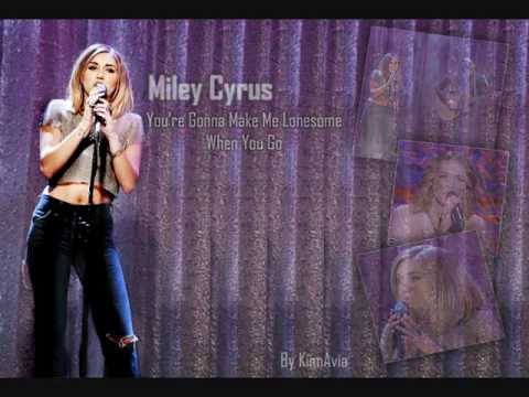 Miley Cyrus - You're Gonna Make Me Lonesome When You Go ft. Johnzo West [ with lyrics on screen ]
