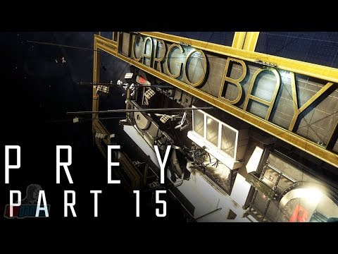 Prey Part 15 | PC Gameplay Walkthrough | FPS Horror RPG Game Let's Play | Prey 2017
