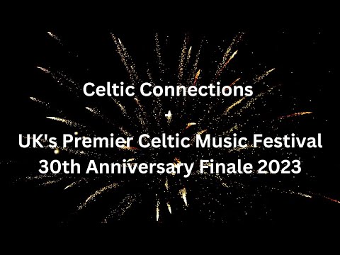Celtic Connections Finale, Glasgow Royal Concert Hall ©MDHarding