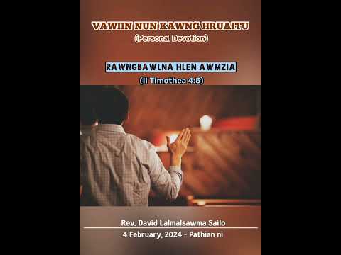 RAWNGBAWL HNA HLEN AWMZIA || VAWIIN NUN KAWNG HRUAITU