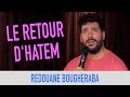 REDOUANE BOUGHERABA - LE RETOUR D'HATEM