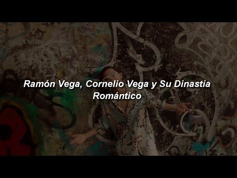 Ramón Vega, Cornelio Vega y Su Dinastía - Romántico 🔥|| LETRA