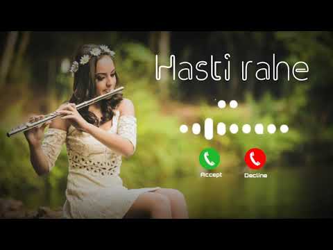 Hasti rahe tu hasti rahe flute ringtone | best ringtone 2021 | Whatsapp status