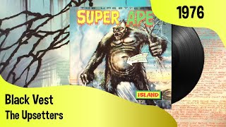 Lee Scratch Perry &amp; The Upsetters – Black Vest (The Upsetters - Super Ape, Upsetter, 1976)