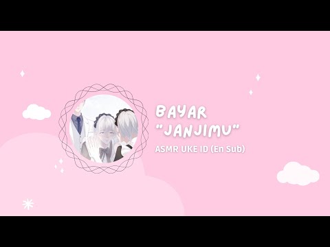 [BL] Bayar "Janjimu" | ASMR Uke ID (Eng Sub)