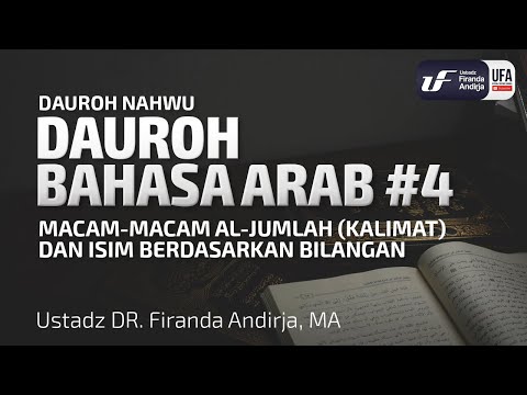 Dauroh Bahasa Arab (Nahwu) #4 – Ustadz Dr. Firanda Andirja, M.A. Dauroh Bahasa Arab (Nahwu) #4 – Ustadz Dr. Firanda Andirja, M.A.
