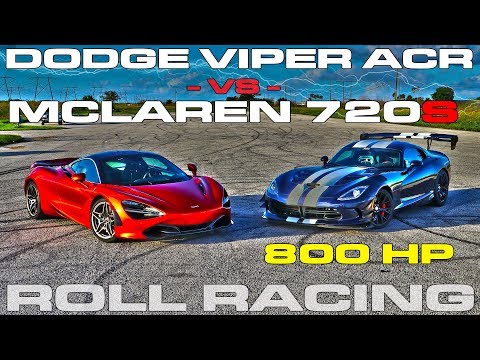 McLaren 720S vs 800 Horsepower Dodge Viper ACR Extreme Roll Racing