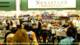 Coral Springs Charter School Jazz Band at Barnes & Noble   Coral Springs, Fl  12- 3 -2013