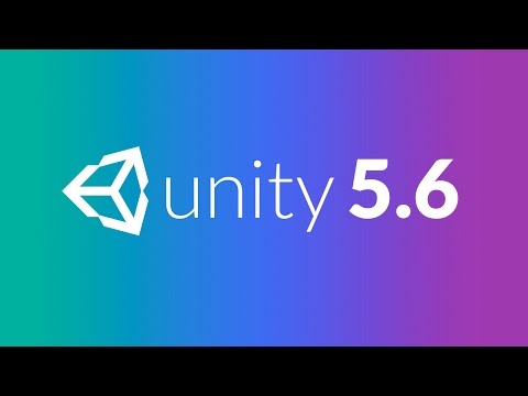 WHAT'S NEW IN UNITY 5.6?