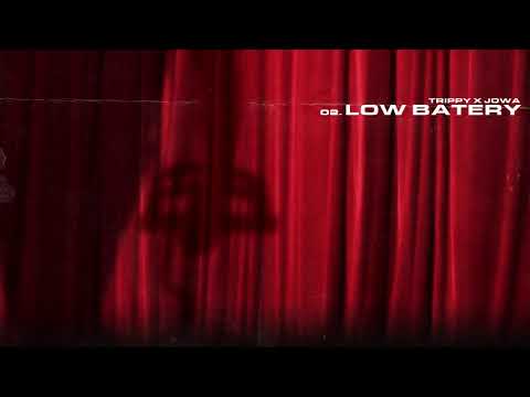 02 - TRIPPY x JOWA - LOW BATTERY