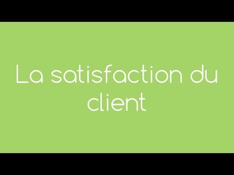 pourquoi la satisfaction client
