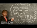 Kid President S 20 Things We Should Say More Often