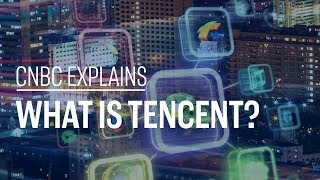 What is Tencent | CNBC Explains