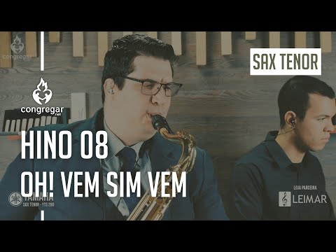 🎷 Hino 08 - Oh! vem, sim, vem - Dueto - Sax Tenor - CCB 🎷