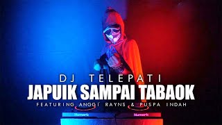 Download lagu DJ MINANG TERBARU JAPUIK SAMPAI TABAOK DJ TELEPATI... mp3