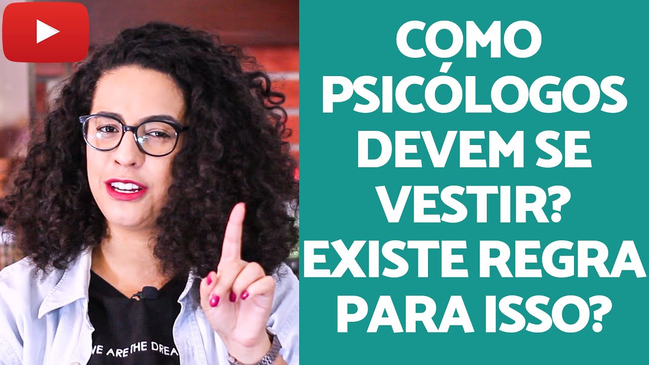 Existe roupa certa para Psicólogo usar no trabalho? | Acidamente