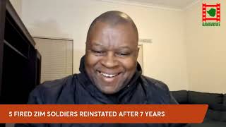 WATCH LIVE: 5 fired Zimbabwean soldiers reinstated after 7 years