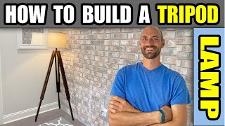 How to Build a Tripod Lamp