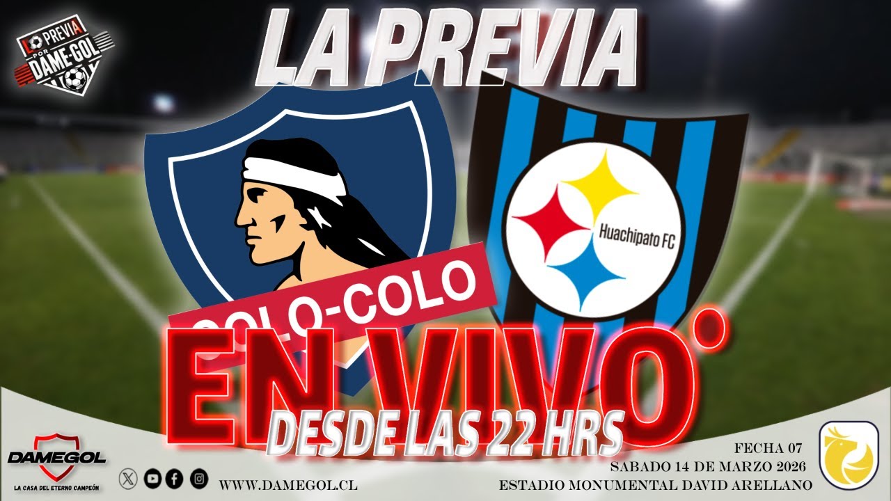 🔴[[VIVO]]🔴la Previa | Colo Colo vs Huachipato