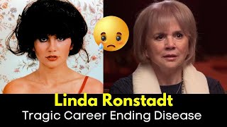 Linda Ronstadt Opens Up About Tragic | The Tragic Real Life Story Of Linda Ronstadt