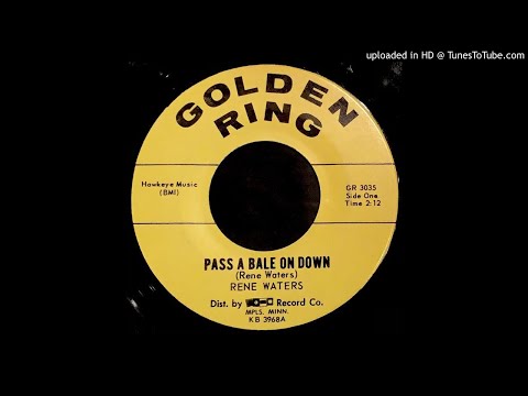 Rene Waters - Pass A Bale On Down - Golden Ring 45 (MN Bopper)