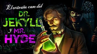 El extraño caso del Dr. Jekyll y Mr. Hyde