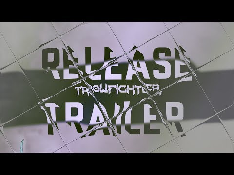 Trowfighter Release Trailer #1 [ OFFICIAL ]