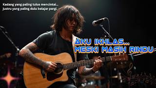 Download lagu DI UJUNG RINDU AKU IKHLAS – Lagu Sedih Tentang Melepaskan Orang yang Masih Dicintai mp3
