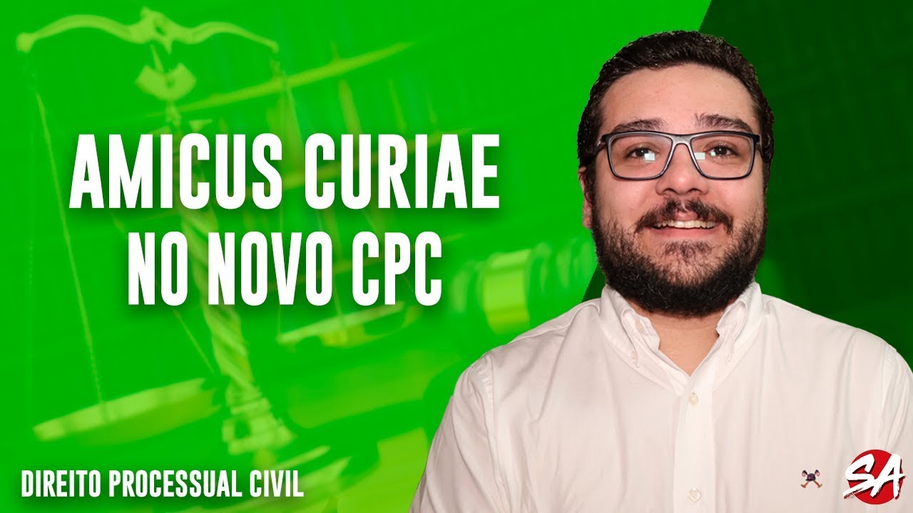 AMICUS CURIAE | Intervenção de Terceiros | Direito Processual Civil