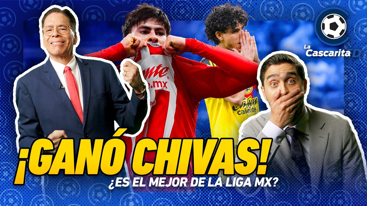 😎 ¡CHIVAS FUE MEJOR! | La victoria ante América, el duelo ante Cruz Azul y más | La Cascarita