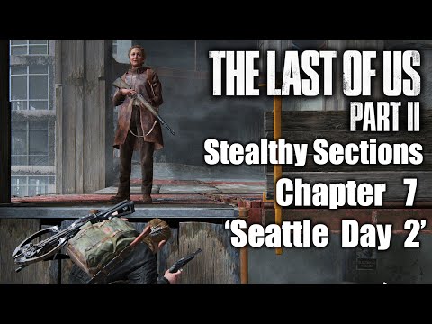 THE LAST OF US PART 2 Chapter 7 ‘Seattle Day 2’ Stealthy Sections Undetected Walkthrough (Survivor)
