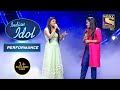 Mann Kyon Behka Re Behka पर लगे Arunita और Sayali के सुर Perfectly Indian Id